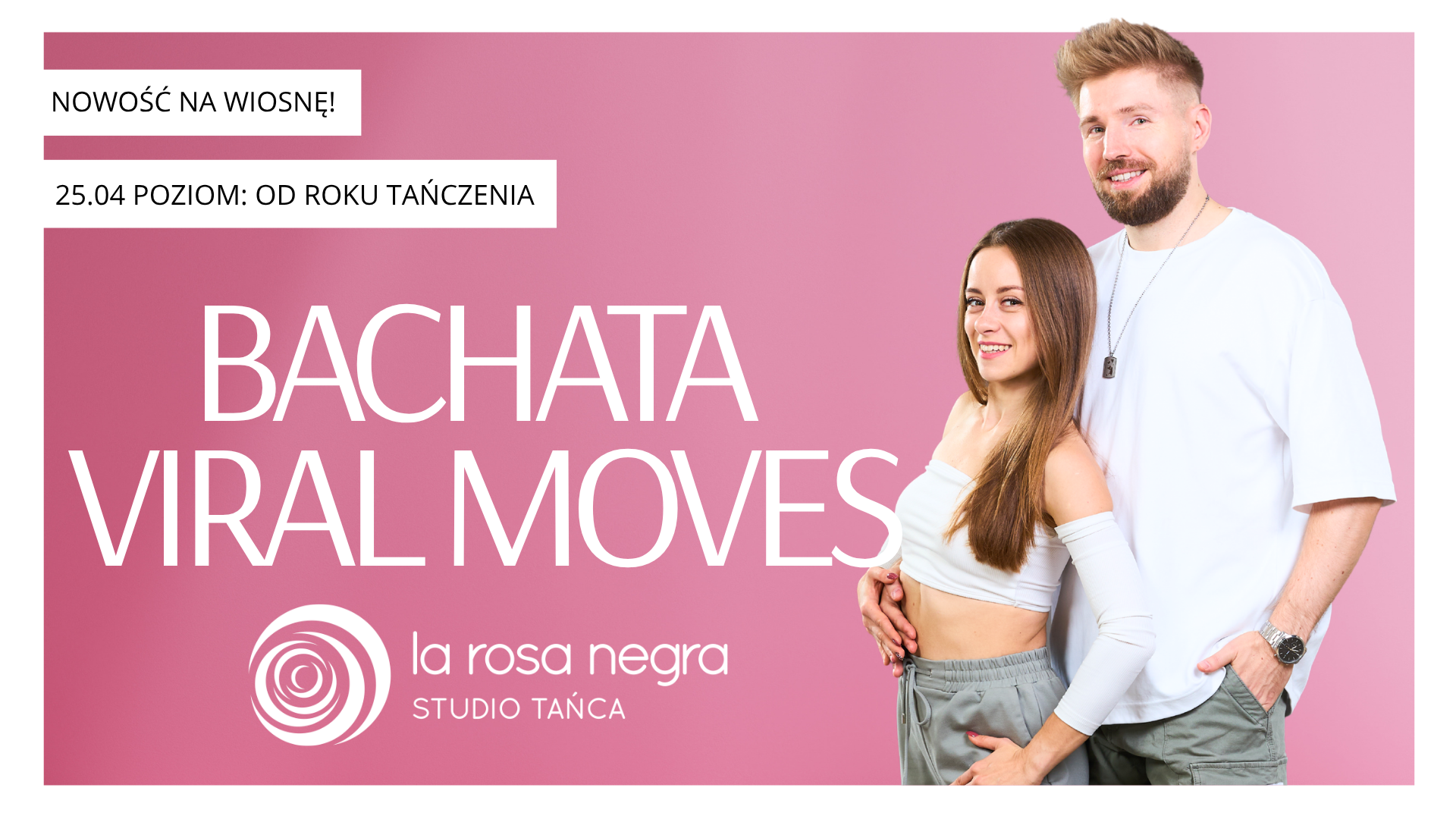 BACHATA VIRAL MOVES: zajęcia weekendowe z Dominikiem&Patrycją!!
