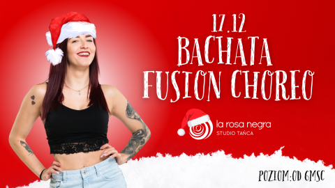 Bachata Fusion Choreo SOLO z Magdaleną Rajską - zajęcia weekendowe