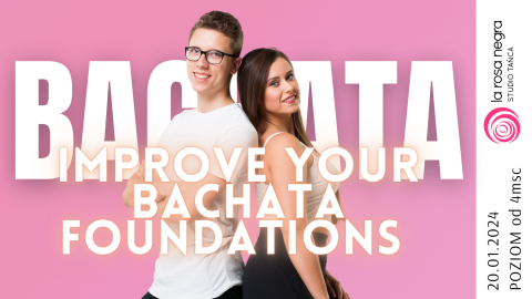 Improve your bachata foundations z Dorotą i Mariuszem - zajęcia weekendowe