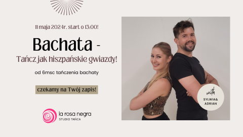 Bachata- Tańcz jak hiszpańskie gwiazdy!  z Sylwią i Adrianem - zajęcia weekendowe
