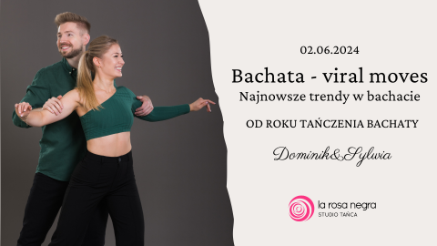Bachata - viral moves z Dominikiem&Sylwią - zajęcia weekendowe