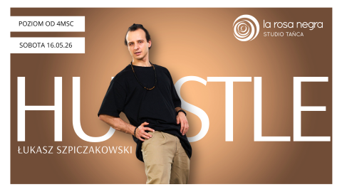 HUSTLE - zajęcia weekendowe z Łukaszem