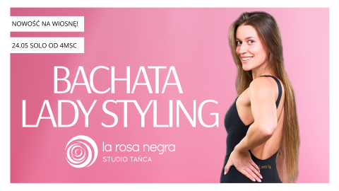 BACHATA LADY STYLING: zajęcia weekendowe z Kamilą!